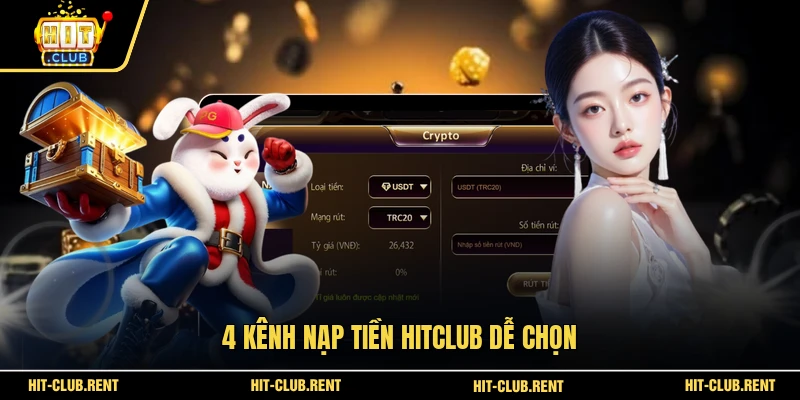 4 kênh nạp tiền HITCLUB dễ chọn