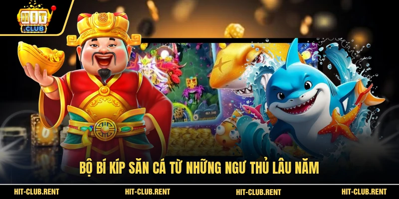 Bộ bí kíp săn cá từ những ngư thủ lâu năm