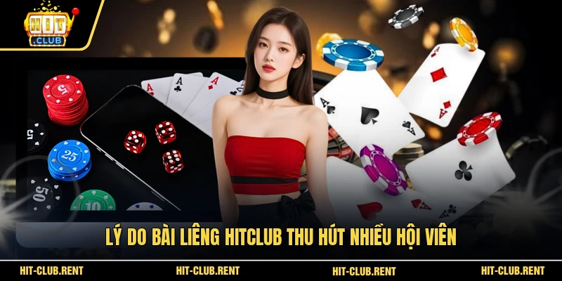 Lý do bài Liêng HITCLUB thu hút nhiều hội viên