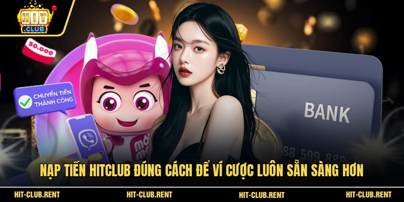 Nạp tiền HITCLUB