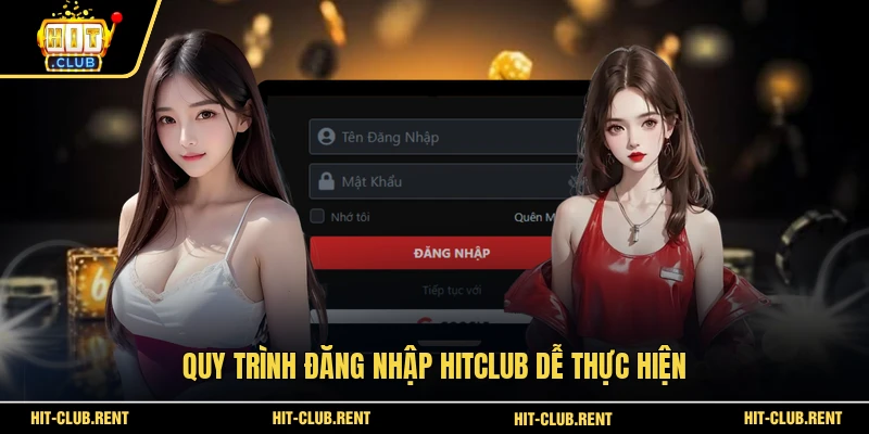 Quy trình đăng nhập HITCLUB dễ thực hiện