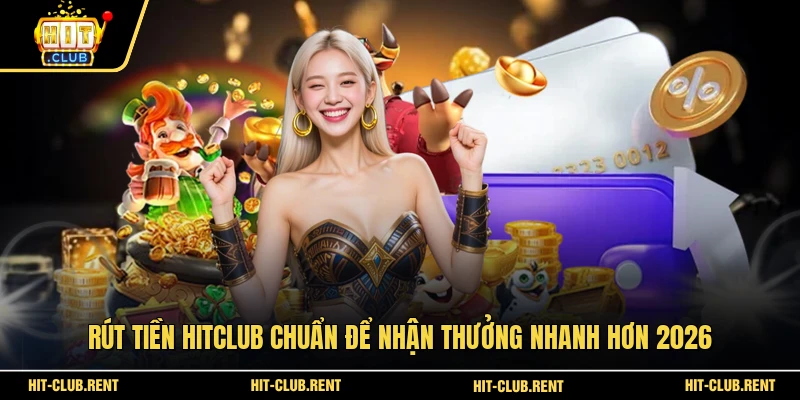 Rút Tiền HITCLUB