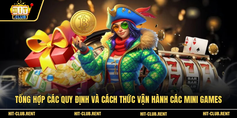 Tổng hợp các quy định và cách thức vận hành các mini games 
