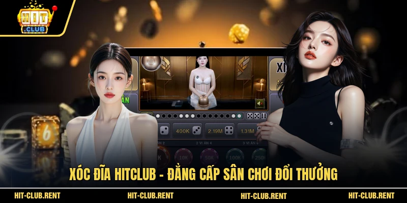 Xóc Đĩa HITCLUB
